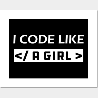 Coder - I code like a girl Posters and Art